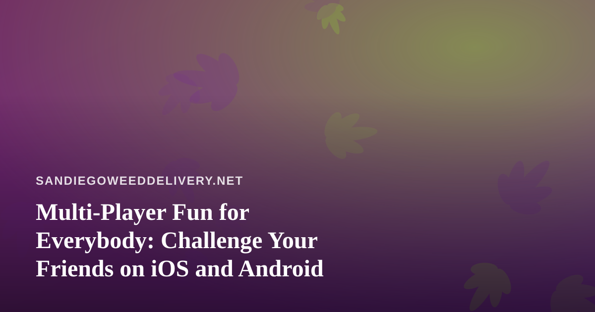 Multi-Player Fun for Everybody: Challenge Your Friends on iOS and Android