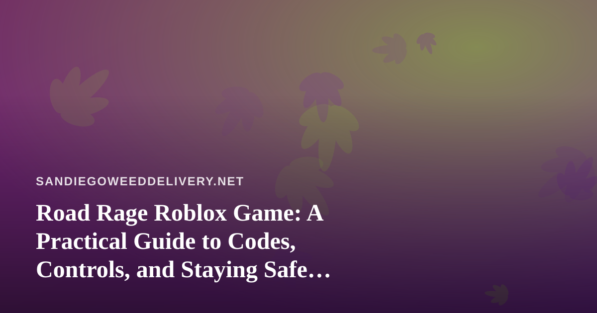 Road Rage Roblox Game: A Practical Guide to Codes, Controls, and Staying Safe While You Play